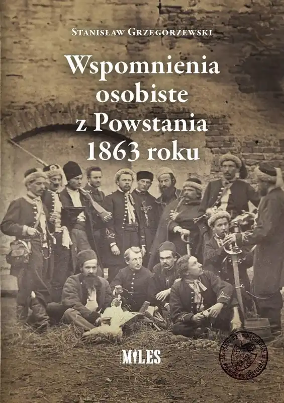 Wspomnienia osobiste z Powstania 1863 roku Ostatnie sztuki