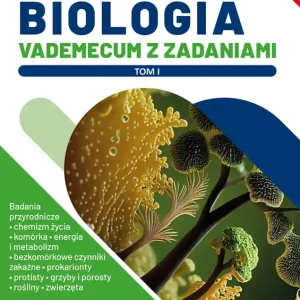 Biologia. Vademecum z zadaniami T.1 Łatwy zwrot