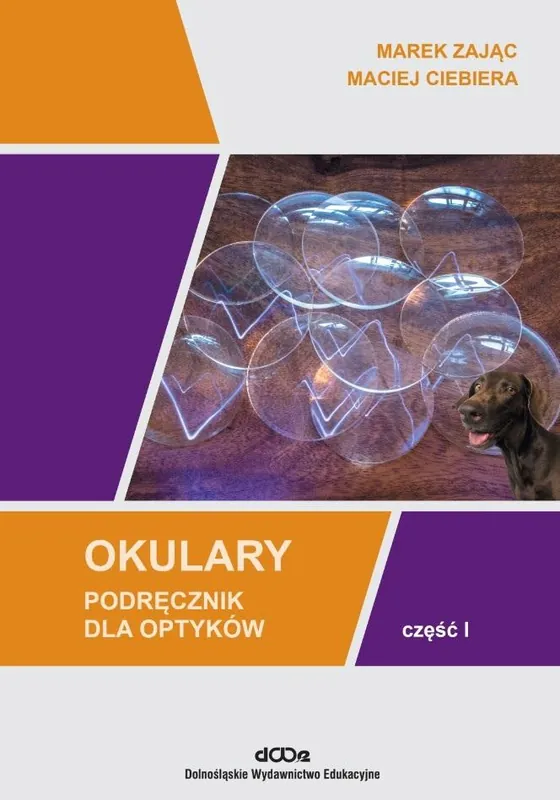 Okulary. Podręcznik dla optyków cz.1 Darmowa dostawa