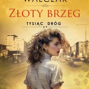 Złoty brzeg. Tysiąc dróg Premium