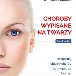 Zamów dziś Choroby wypisane na twarzy