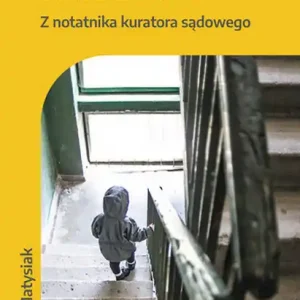 Okazja Patożycie. Z notatnika kuratora sądowego