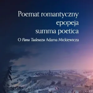 Poemat romantyczny, epopeja, summa poetica Nowość