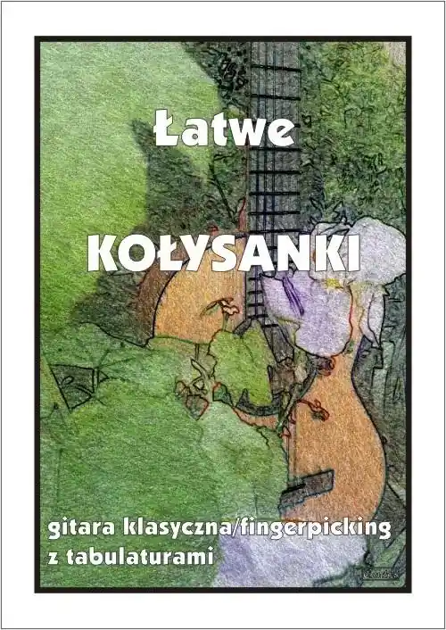 Łatwe Kołysanki - gitara klasyczna/fingerpicking.. Łatwy zwrot