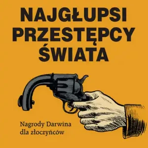 Dostępne od ręki Najgłupsi przestępcy świata