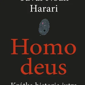 Wysoka jakość Homo deus. Krótka historia jutra