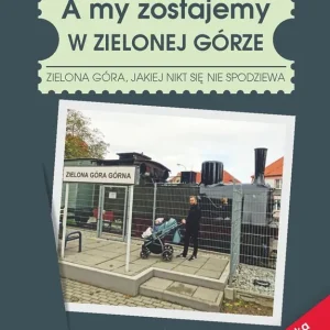 A my zostajemy w Zielonej Górze Darmowy zwrot