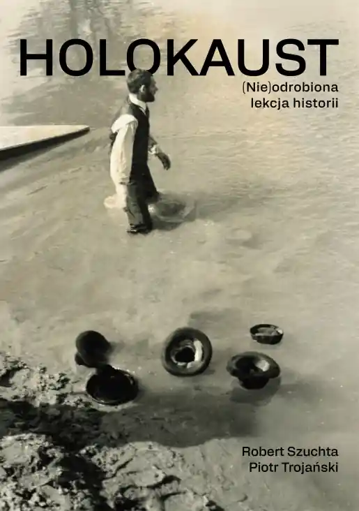 Holokaust (Nie)odrobiona lekcja historii Hit sprzedaży