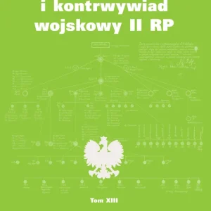 Okazja Wywiad i kontrwywiad wojskowy II RP Tom 13