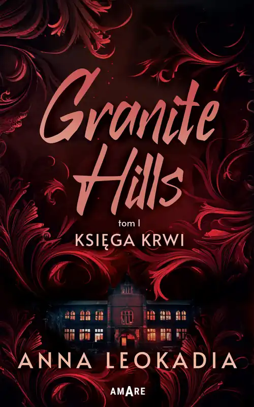 Granite Hills. Księga krwi. Tom 1 Ostatnie sztuki