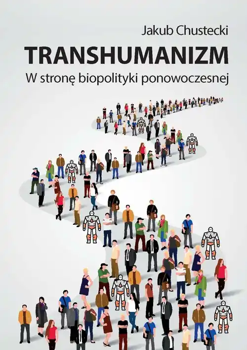 Nowość Transhumanizm W stronę biopolityki ponowoczesnej