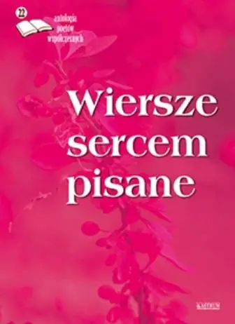 Wiersze sercem pisane 22 Zamów dziś