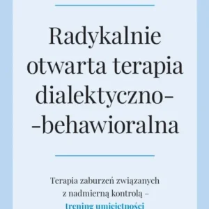 Radykalnie otwarta terapia dialektyczno.. Taniej