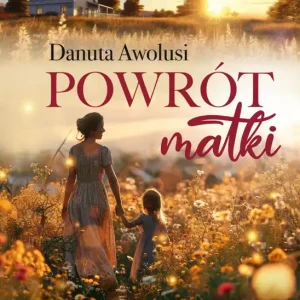 Powrót matki Nie przegap