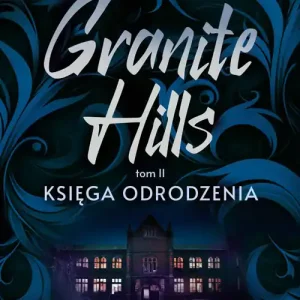 Księga odrodzenia. Granite Hills. Tom 2 Taniej