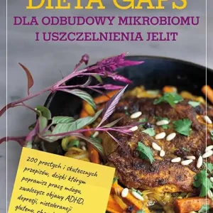 Dieta GAPS dla odbudowy mikrobiomu i uszczelnienia jelit Taniej