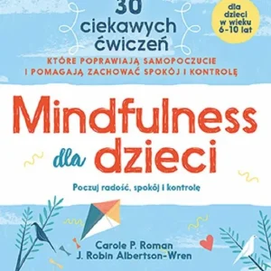 Obniżka ceny Mindfulness dla dzieci. Poczuj radość, spokój i kontrolę