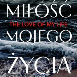 Nie przegap Miłość mojego życia