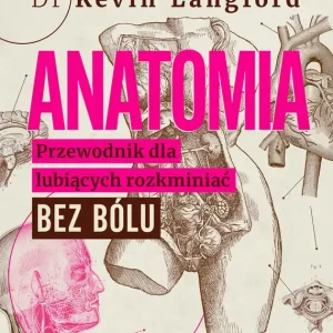 Bezpieczne zakupy Anatomia. Przewodnik dla lubiących rozkminiać bez bólu