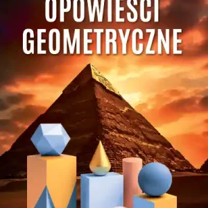 Wyjątkowa oferta Opowieści geometryczne