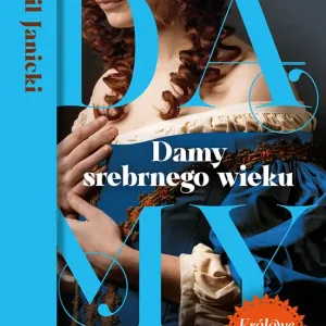 Tylko dziś Damy srebrnego wieku