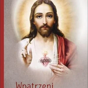 Do wyczerpania zapasów Wpatrzeni w miłujące Serce Jezusa