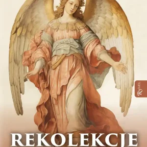 Do wyczerpania zapasów Rekolekcje anielskie