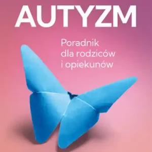 Autyzm Jak rozpoznać i wspierać Niska cena