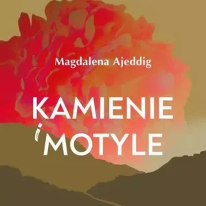 Zamów dziś Kamienie i motyle